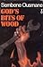 God's Bits of Wood by Ousmane Sembène God's Bits of Wood by Ousmane Sembène