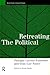 Retreating the Political