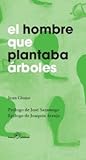 El hombre que plantaba árboles by Jean Giono
