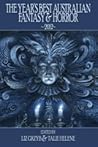 The Year's Best Australian Fantasy and Horror 2012 by Liz Grzyb