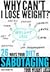 Why Can't I Lose Weight? 26 Ways Your Diet is Sabotaging Your Weight Loss (& What to Do About It)