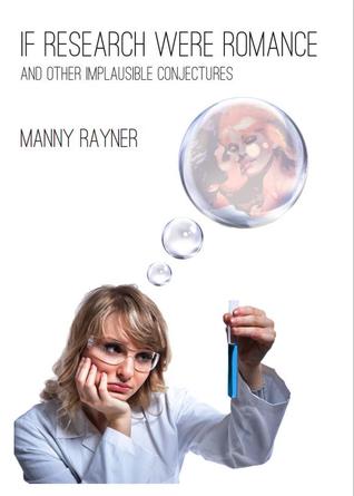 If Research Were Romance and Other Implausible Conjectures
