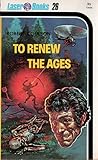 To Renew The Ages To Renew The Ages
