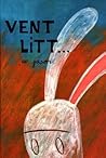 Vent Litt ... by Jason