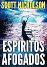 Espíritos Afogados by Scott Nicholson