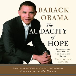 The Audacity of Hope: Thoughts on Reclaiming the American Dream