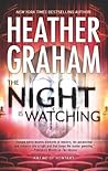 The Night Is Watching by Heather Graham The Night Is Watching by Heather Graham