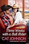 Three Weeks with a Bull Rider by Cat Johnson