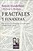 Fractales y finanzas. Una a...