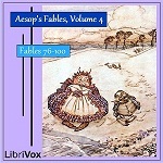 Aesop's Fables, Volume 4 (Fables 76-100) (Fables, #4)