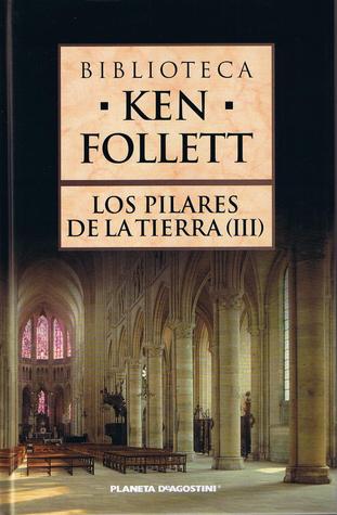 Los pilares de la tierra III (Parte 3 de 3)