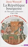 La République bourgeoise, 1794-1799, (Nouvelle Histoire de la France contemporaine, #3)