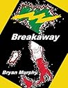 Breakaway by Bryan  Murphy