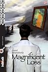 Magnificent Loss