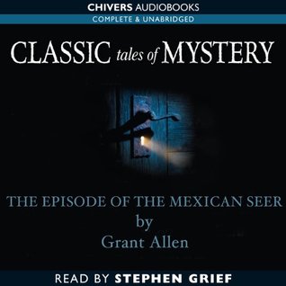 Episode of the Mexican Seer (Classic Tales of Mystery)