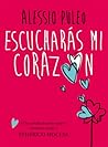 Escucharás mi corazón by Alessio Puleo
