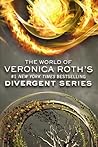 The World Of Veronica Roth's Divergent Series by Veronica Roth The World Of Veronica Roth's Divergent Series by Veronica Roth