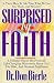 Surprised By Faith