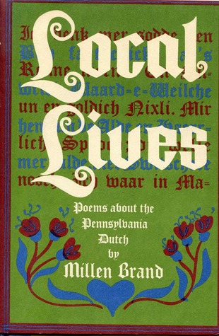 Local Lives: Poems About the Pennsylvania Dutch