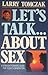 Let's Talk About Sex: Straightforward Guide for Today's Generation