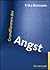 Grundformen der Angst. Eine tiefenpsychologische Studie by Fritz Riemann Grundformen der Angst. Eine tiefenpsychologische Studie by Fritz Riemann