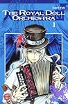 The Royal Doll Orchestra 1 by Kaori Yuki