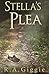 Stella's Plea by R.A. Giggie