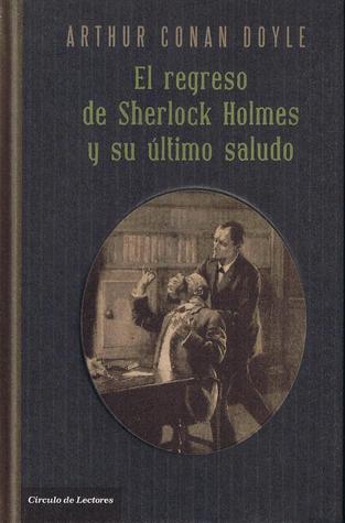 El regreso de Sherlock Holmes y su último saludo
