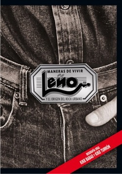 Maneras de vivir. Leño y el origen del Rock Urbano (Unknown Binding)