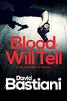 Blood Will Tell by David Bastiani Blood Will Tell by David Bastiani