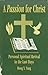 A Passion for Christ: Personal Spiritual Revival in the Last Days (Signed By Author)