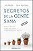 Secretos de la gente sana by Julio Basulto