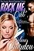 Rock Me Out  (Young, Rich & Talented Trilogy, #1)