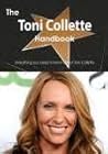 The Toni Collette Handbook - Everything You Need to Know about Toni Collette