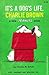 It's a Dog's Life, Charlie Brown by Charles M. Schulz