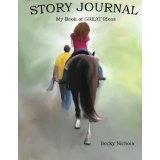 Children's Journal: My Book of Great Ideas (Horse and Pony Tales Story Journal Series) (Volume 2)
