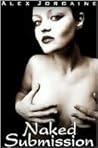 Naked Submission by Alex Jordaine