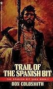 Trail of the Spanish Bit