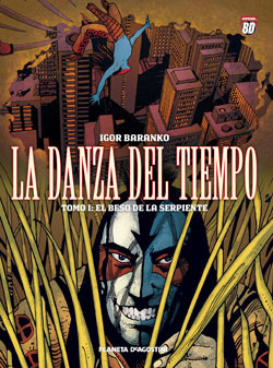 Portada de La danza del tiempo, tomo I: El beso de la serpiente, de Igor Baranko