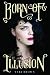 Born Of Illusion by Teri Brown Born Of Illusion by Teri Brown
