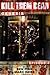 Kill Them Dead: Genesis - E...