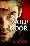 Wolf at the Door by K. Drew Wolf at the Door by K. Drew