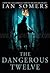 The Dangerous Twelve (The Firestone Legends, #1)