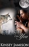 Feast On You by Kinsey Jamison