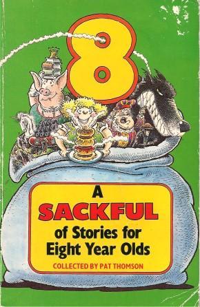 A Sackful of Stories for Eight Year Olds