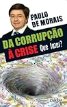 Da Corrupção à Cr...