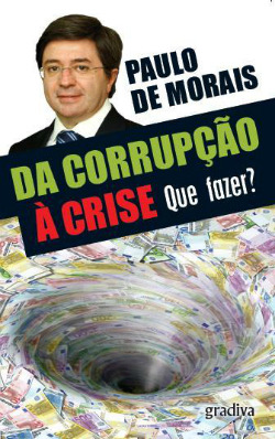 Da Corrupção à Crise - Que fazer?