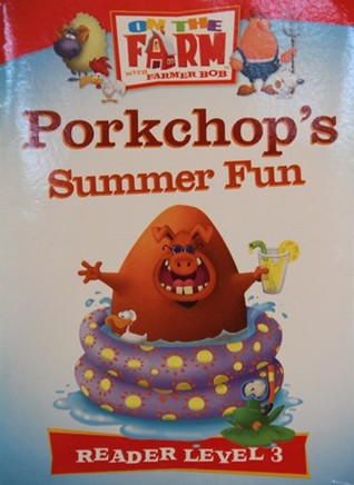 Porkchop's Summer Book (Farmer Bob Weather)