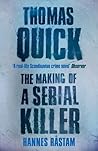 Thomas Quick: The Making of a Serial Killer