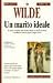Un marito ideale by Oscar Wilde Un marito ideale by Oscar Wilde